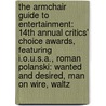The Armchair Guide to Entertainment: 14th Annual Critics' Choice Awards, Featuring I.O.U.S.A., Roman Polanski: Wanted and Desired, Man on Wire, Waltz by Robert Dobbie