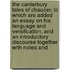The Canterbury Tales Of Chaucer. To Which Are Added An Essay On His Language And Versification, And An Introductory Discourse Together With Notes And
