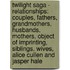 Twilight Saga - Relationships: Couples, Fathers, Grandmothers, Husbands, Mothers, Object Of Imprinting, Siblings, Wives, Alice Cullen And Jasper Hale