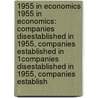1955 In Economics 1955 In Economics: Companies Disestablished In 1955, Companies Established In 1Companies Disestablished In 1955, Companies Establish door Books Llc