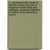 A   Developmental Model Of Effortful Control: The Role Of Negative Emotionality And Reactivity, Sustained Attention In Mother-Child Interaction, And M door Min Deng