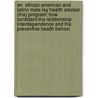 An  African-American And Latino Male Lay Health Advisor (Lha) Program: How Confidant-Lha Relationship Interdependence And Lha Preventive Health Behavi door Anh Nhat Tran