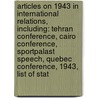 Articles On 1943 In International Relations, Including: Tehran Conference, Cairo Conference, Sportpalast Speech, Quebec Conference, 1943, List Of Stat door Hephaestus Books