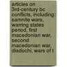 Articles On 3Rd-Century Bc Conflicts, Including: Samnite Wars, Warring States Period, First Macedonian War, Second Macedonian War, Diadochi, Wars Of T by Hephaestus Books