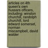 Articles On 4Th Queen's Own Hussars Officers, Including: Winston Churchill, Randolph Churchill, Lord Edward Somerset, Norman Miscampbell, David Walder door Hephaestus Books