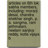 Articles On 6Th Lok Sabha Members, Including: Morarji Desai, Chandra Shekhar Singh, P. A. Sangma, Ram Jethmalani, Neelam Sanjiva Reddy, Kotla Vijaya B door Hephaestus Books