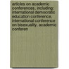 Articles On Academic Conferences, Including: International Democratic Education Conference, International Conference On Bisexuality, Academic Conferen door Hephaestus Books