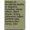 Articles On Accidental Deaths In Alabama, Including: Davey Allison, Glenn Shadix, Al Lary, Williamson Robert Winfield Cobb, Barbara Allen Rainey, Stev by Hephaestus Books