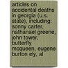 Articles On Accidental Deaths In Georgia (U.S. State), Including: Sonny Carter, Nathanael Greene, John Tower, Butterfly Mcqueen, Eugene Burton Ely, Al by Hephaestus Books