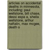 Articles On Accidental Deaths In Minnesota, Including: Paul Wellstone, Bill Chase, Dessi Espa A, Sheila Wellstone, Arthur Naftalin, Max Mcgee, Death O door Hephaestus Books