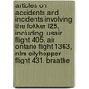 Articles On Accidents And Incidents Involving The Fokker F28, Including: Usair Flight 405, Air Ontario Flight 1363, Nlm Cityhopper Flight 431, Braathe door Hephaestus Books