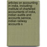 Articles On Accounting In India, Including: Institute Of Chartered Accountants Of India, Indian Audits And Accounts Service, Indian Railway Accounts S door Hephaestus Books