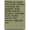 Articles On Actors From North Carolina, Including: Ava Gardner, Andy Griffith, Kathryn Grayson, Randolph Scott, Frankie Muniz, Nick Cannon, Pigmeat Ma by Hephaestus Books