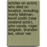 Articles On Actors Who Died On Location, Including: Marty Feldman, Kevin Smith (New Zealand Actor), John Candy, Roger Delgado, Brandon Lee, Oliver Ree door Hephaestus Books