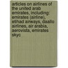 Articles On Airlines Of The United Arab Emirates, Including: Emirates (Airline), Etihad Airways, Daallo Airlines, Air Arabia, Aerovista, Emirates Skyc door Hephaestus Books