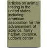 Articles On Animal Testing In The United States, Including: American Association For The Advancement Of Science, Harry Harlow, Covance, Ucdavis Center door Hephaestus Books
