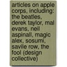 Articles On Apple Corps, Including: The Beatles, Derek Taylor, Mal Evans, Neil Aspinall, Magic Alex, Sosumi, Savile Row, The Fool (Design Collective) door Hephaestus Books