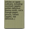 Articles On Apple Cultivars, Including: Mcintosh (Apple), Golden Delicious, Granny Smith, Cox's Orange Pippin, Pinova, Cameo (Apple), Red Delicious, J door Hephaestus Books