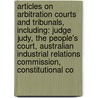 Articles On Arbitration Courts And Tribunals, Including: Judge Judy, The People's Court, Australian Industrial Relations Commission, Constitutional Co door Hephaestus Books