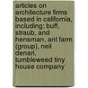 Articles On Architecture Firms Based In California, Including: Buff, Straub, And Hensman, Ant Farm (Group), Neil Denari, Tumbleweed Tiny House Company door Hephaestus Books