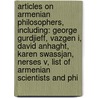 Articles On Armenian Philosophers, Including: George Gurdjieff, Vazgen I, David Anhaght, Karen Swassjan, Nerses V, List Of Armenian Scientists And Phi door Hephaestus Books