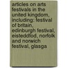 Articles On Arts Festivals In The United Kingdom, Including: Festival Of Britain, Edinburgh Festival, Eisteddfod, Norfolk And Norwich Festival, Glasga door Hephaestus Books