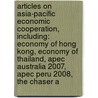 Articles On Asia-Pacific Economic Cooperation, Including: Economy Of Hong Kong, Economy Of Thailand, Apec Australia 2007, Apec Peru 2008, The Chaser A door Hephaestus Books