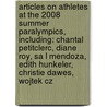 Articles On Athletes At The 2008 Summer Paralympics, Including: Chantal Petitclerc, Diane Roy, Sa L Mendoza, Edith Hunkeler, Christie Dawes, Wojtek Cz door Hephaestus Books