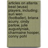 Articles On Atlanta Beat (Wusa) Players, Including: Sun Wen (Footballer), Briana Scurry, Cindy Parlow, Julie Augustyniak, Charmaine Hooper, Conny Pohl door Hephaestus Books