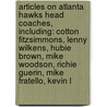 Articles On Atlanta Hawks Head Coaches, Including: Cotton Fitzsimmons, Lenny Wilkens, Hubie Brown, Mike Woodson, Richie Guerin, Mike Fratello, Kevin L door Hephaestus Books