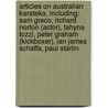 Articles On Australian Karateka, Including: Sam Greco, Richard Norton (Actor), Tahyna Tozzi, Peter Graham (Kickboxer), Ian James Schaffa, Paul Starlin door Hephaestus Books