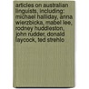 Articles On Australian Linguists, Including: Michael Halliday, Anna Wierzbicka, Mabel Lee, Rodney Huddleston, John Rudder, Donald Laycock, Ted Strehlo by Hephaestus Books