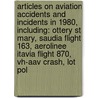 Articles On Aviation Accidents And Incidents In 1980, Including: Ottery St Mary, Saudia Flight 163, Aerolinee Itavia Flight 870, Vh-Aav Crash, Lot Pol door Hephaestus Books