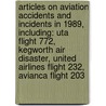 Articles On Aviation Accidents And Incidents In 1989, Including: Uta Flight 772, Kegworth Air Disaster, United Airlines Flight 232, Avianca Flight 203 door Hephaestus Books