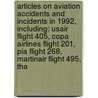 Articles On Aviation Accidents And Incidents In 1992, Including: Usair Flight 405, Copa Airlines Flight 201, Pia Flight 268, Martinair Flight 495, Tha door Hephaestus Books