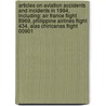 Articles On Aviation Accidents And Incidents In 1994, Including: Air France Flight 8969, Philippine Airlines Flight 434, Alas Chiricanas Flight 00901 door Hephaestus Books
