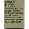 Articles On Beninese Footballers, Including: Maxime Agueh, Rachad Chitou, Moustapha Agnid , Anicet Adjamossi, Tony Toklomety, Damien Chrysostome, F Li door Hephaestus Books