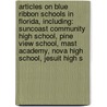 Articles On Blue Ribbon Schools In Florida, Including: Suncoast Community High School, Pine View School, Mast Academy, Nova High School, Jesuit High S door Hephaestus Books