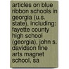 Articles On Blue Ribbon Schools In Georgia (U.S. State), Including: Fayette County High School (Georgia), John S. Davidson Fine Arts Magnet School, Sa by Hephaestus Books