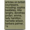 Articles On British Courtesans, Including: Sophia Baddeley, Lillie Langtry, Dorothea Jordan, Emma, Lady Hamilton, Harriette Wilson, Barbara Palmer, 1S by Hephaestus Books