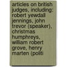 Articles On British Judges, Including: Robert Yewdall Jennings, John Trevor (Speaker), Christmas Humphreys, William Robert Grove, Henry Marten (Politi door Hephaestus Books