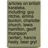 Articles On British Karateka, Including: Guy Ritchie, Emma Bunton, Charlotte Church, Lewis Hamilton, Geoff Thompson (Writer), Francis Healy, Bear Gryl door Hephaestus Books