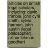 Articles On British Legal Scholars, Including: David Trimble, John Cyril Smith, Sylvia Hermon, John Austin (Legal Philosopher), Arthur Lehman Goodhart door Hephaestus Books