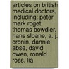 Articles On British Medical Doctors, Including: Peter Mark Roget, Thomas Bowdler, Hans Sloane, A. J. Cronin, Dannie Abse, David Owen, Ronald Ross, Lia door Hephaestus Books