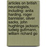 Articles On British Neurologists, Including: Anita Harding, Roger Bannister, Oliver Sacks, John Hughlings Jackson, Ludwig Guttmann, William Richard Go door Hephaestus Books