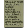 Articles On British People Of Irish Descent, Including: Edmund Burke, Mike Oldfield, T. E. Lawrence, Arthur Sullivan, James Callaghan, Iris Murdoch, H door Hephaestus Books