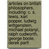 Articles On British Philosophers, Including: C. S. Lewis, Karl Popper, Ludwig Wittgenstein, Michael Polanyi, Ralph Cudworth, George Boole, Derek Parfi by Hephaestus Books