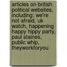 Articles On British Political Websites, Including: We'Re Not Afraid, Uk Watch, Happening Happy Hippy Party, Paul Staines, Public Whip, Theyworkforyou door Hephaestus Books