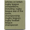 Articles On British Rugby League Competitions, Including: Rugby League War Of The Roses, Championship (Rugby League), Rugby Football League Championsh door Hephaestus Books