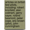 Articles On British Test Pilots, Including: Robert Kronfeld, Alan Cobham, Gerry Sayer, Roland Beamont, Peter Cope, Eric Brown (Pilot), John Cunningham by Hephaestus Books